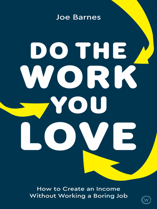 Title details for Do the Work You Love by Joe Barnes - Available